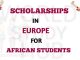Scholarships In Europe For African Students 2023/2024